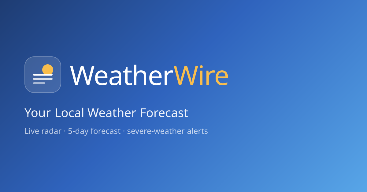 WeatherWire — Your Local Weather Forecast